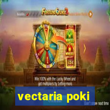 vectaria poki